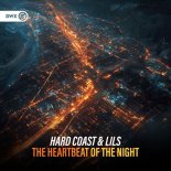 Hard Coast & Lils - The Heartbeat Of The Night (Extended Mix)