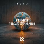Kit Sunders - There Are No Bad Nations