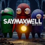 SayMaxWell - Beep Boop