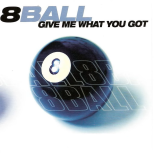 8Ball - Give Me What You Got (Bass-T Remix)