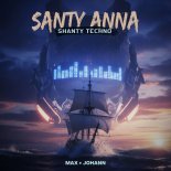 Max + Johann - Santy Anna (Shanty Techno)