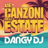 Dangy Dj - Le Canzoni Dell' Estate 2k26 (Senti La Musica)