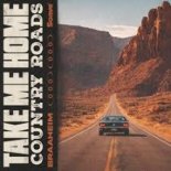 Braaheim - Take Me Home Country Roads (Extended Mix)