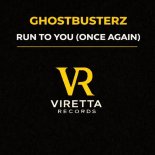Ghostbusterz - Run to You (Once Again)