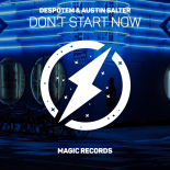 Despotem & Austin salter - Dont Start Now