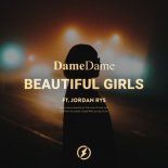 Dame Dame & Jordan Rys - Beautiful Girls