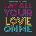 Rocco, Perfect Pitch, Aquagen - Lay All Your Love On Me (Extended Mix)