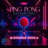 Cloud6 and Ambra - Ping Pong Champion (Sixsense Remix)