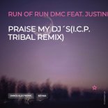 Run Of Run DMC feat. Justine Simmons - Praise My Dj's (I.C.P. Tribal Remix)