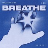 Sebastian Wibe - Breathe (I Need To) [Extended Mix]