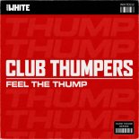 Club Thumpers - Feel The Thump