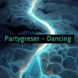 Partygreser - Dancing