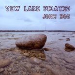 John Dos - Yew Lake Pirates