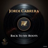 Jordi Cabrera - Back To My Roots (Original Mix)