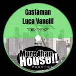 Castaman, Luca Vanelli - Touch The Sky (Original Mix)