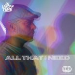 DJ Landan Time - All That I Need (Extended Mix)