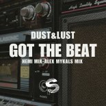 Dust & Lust - Got The Beat (Hemi Remix)