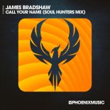 James Bradshaw - Call Your Name (Soul Hunters Mix)