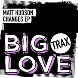 Matt Hudson - Changes (Original Mix)
