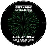 Alec Andrew - Let's Celebrate (Original Mix)