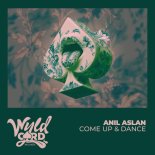 Anıl Aslan - Come Up & Dance (Extended Mix)