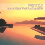 Mark 'Oh - Never Stop That Feeling 2001 (Barthezz Double Distanz Rmx)