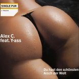 Alex C. Feat. Y-ass - Du Hast Den Schönsten Arsch Der Welt (Basshunter's Bass My Ass Remix)