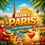 RUSKY - PARIS (LATINO SUMMER REMIX)