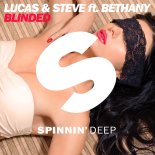 Lucas & Steve ft. Bethany - Blinded (Original Mix)