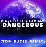 David Guetta & Sam Martin - Dangerous (Tom Budin Remix)