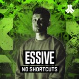 Essive - No Shortcuts (Original Mix)