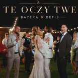 Bayera & Defis - Te oczy Twe