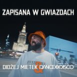 DiDżej Mietek, Dance 2 Disco - Zapisana w gwiazdach