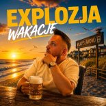 Explozja - Wakacje