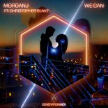 MorganJ feat. Christopher Blake - We Can (Extended Mix)
