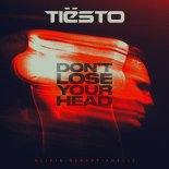 Tiësto - Don't Lose Your Head (feat. Olivia Sebastianelli)