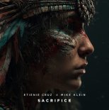 Etienne Cruz x Mike Klein - Sacrifice