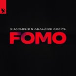 Charles B & Adalaide Adams - FOMO (Radio Edit)