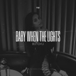 Butch U - Baby When the Lights