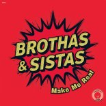 Brothas & Sistas - Make Me Real (Extended Mix)