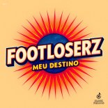 FootLoserz - Meu Destino (Extended Mix)