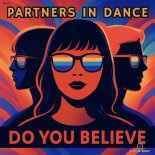Partners In Dance - Do You Believe (Extended Mix)