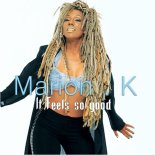 Marion K - It Feels So Good