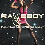 Raveboy - Dancing Through the Night (Club Mix)