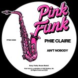 Phie Claire - Ain't Nobody (Original Mix)