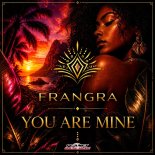 Frangra - You Are Mine (Afro Mix)
