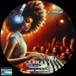 DJ Popinjay - Magic Vibrations (Extended Mix)