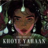 KSHMR, OTIOT & KEL - Khoye Yahaan Reimagined (Original Mix)