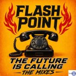 Flash Point - The Future Is Calling (2026 Remastered)
