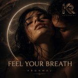 KronmDJ - FEEL YOUR BREATH